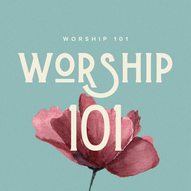 Worship 101