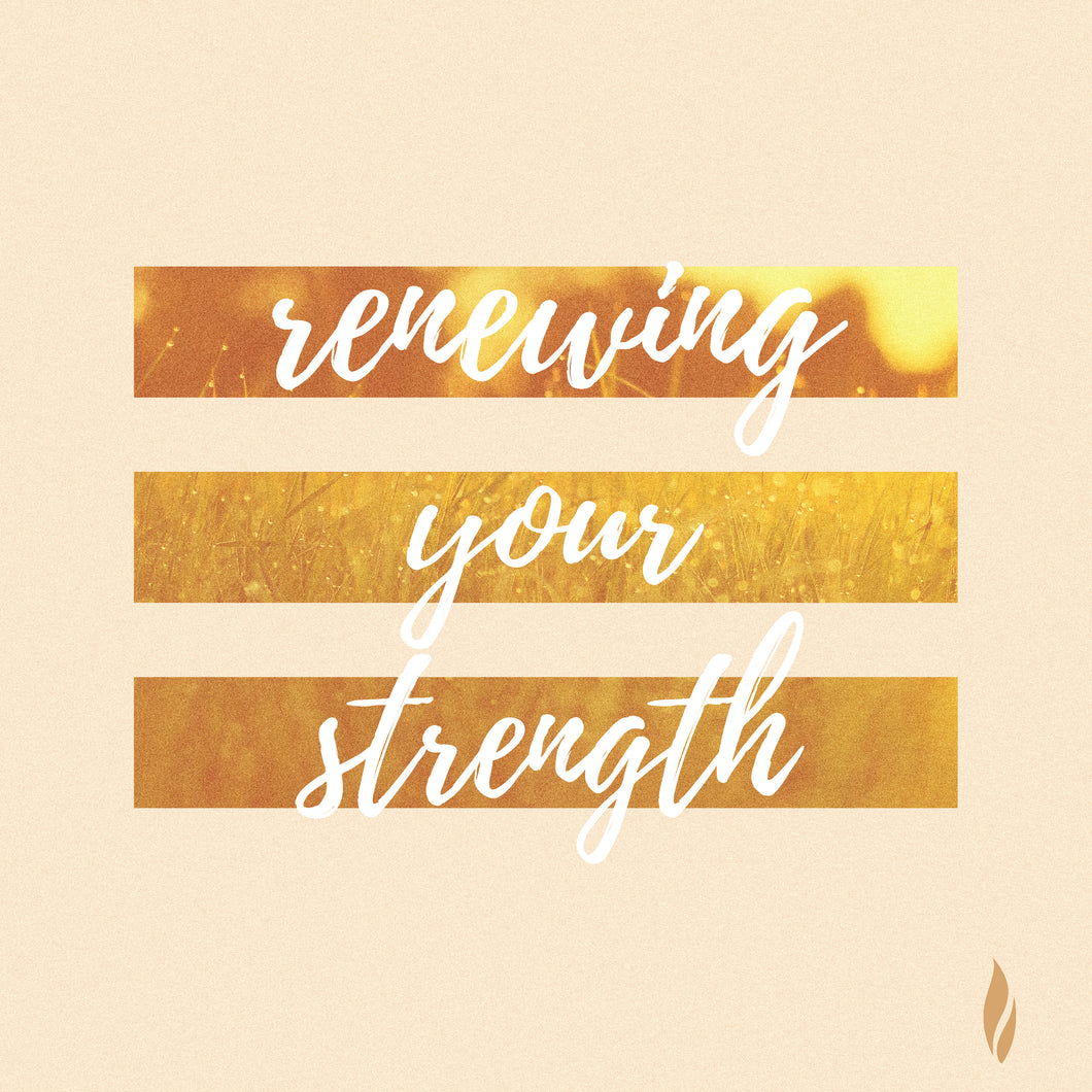 Renewing Your Strength